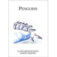 Penguins : Living in Two Worlds by Lloyd Spencer Davis and Martin Renner; Illustrated with line drawings by Sarah Wroot, 9780300102772