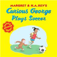 Curious George Plays Soccer by Rey, H. A., 9780358242772