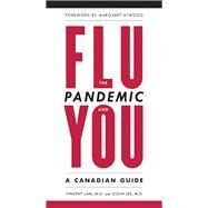 The Flu Pandemic and You A Canadian Guide by Lam, Vincent; Lee, Colin; Atwood, Margaret, 9780385662772