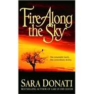 Fire Along the Sky by DONATI, SARA, 9780553582772