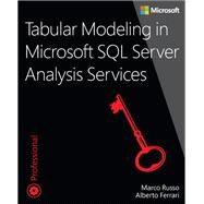 Tabular Modeling in Microsoft SQL Server Analysis Services by Russo, Marco; Ferrari, Alberto, 9781509302772