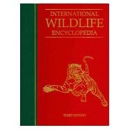 International Wildlife Encyclopedia by Burton, Maurice; Burton, Robert, 9780761472773