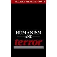 Humanism and Terror by MERLEAU-PONTY, MAURICEO'NEILL, JOHN, 9780807002773