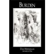 Burden by Middleman, Dan, 9781434362773