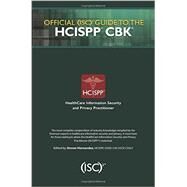 Official (ISC)2 Guide to the HCISPP CBK by Hernandez; Steven, 9781482262773