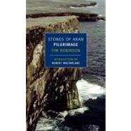 Stones of Aran: Pilgrimage by Robinson, Tim; Macfarlane, Robert, 9781590172773