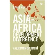 Asia-Africa Development Divergence by Henley, David, 9781783602773