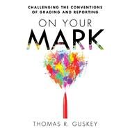On Your Mark by Guskey, Thomas R., 9781935542773