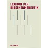 Lexikon Der Bibelhermeneutik by Wischmeyer, Oda, 9783110192773