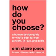 How Do You Choose? by Erin Claire Jones, 9780063412774