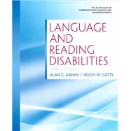 Language and Reading Disabilities by Kamhi, Alan G.; Catts, Hugh W., 9780137072774