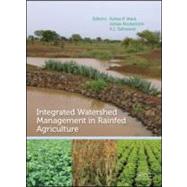 Integrated Watershed Management in Rainfed Agriculture by Wani; Suhas P., 9780415882774