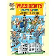 Presidents Facts and Fun Activity Book by Epstein, Len, 9780486482774