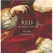 Red: The History of a Color by Pastoureau, Michel; Gladding, Jody, 9780691172774