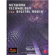 Network Technology for Digital Audio by Bailey,Andy, 9781138412774