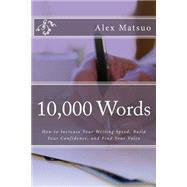 10,000 Words by Matsuo, Alex, 9781505702774