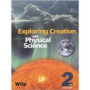 Exploring Creation with Physical Science : Student Text by Jay L. Wile, 9781932012774