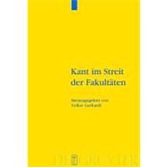 Kant Im Streit Der Fakultaten by Gerhardt, Volker, 9783110182774