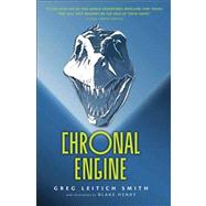 Chronal Engine by Smith, Greg Leitich; Henry, Blake, 9780544022775