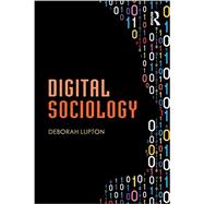 Digital Sociology by Lupton; Deborah, 9781138022775