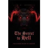 The Secret to Hell by Gaggara, Venkat, 9781441582775