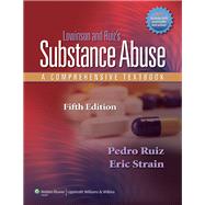 Lowinson and Ruiz's Substance Abuse A Comprehensive Textbook by Ruiz, Pedro; Strain, Eric, 9781605472775