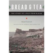 Bread and Tea by Tarawneh, Ahmad; Akhtarkhavari, Nesreen, 9781611862775