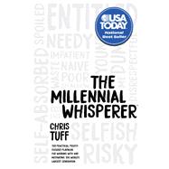The Millennial Whisperer by Tuff, Chris, 9781642792775