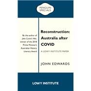 Reconstruction: Australia after COVID by Edwards, John, 9781761042775