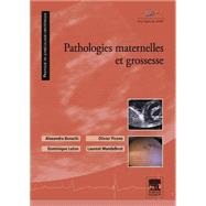 Pathologies maternelles et grossesse by Alexandra Benachi; Dominique Luton; Laurent Mandelbrot; Olivier Picone, 9782294732775