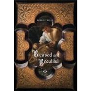 Blessed and Beautiful : Picturing the Saints by Robert Kiely, 9780300162776