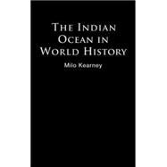 The Indian Ocean in World History by Kearney,Milo, 9780415312776