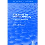 Revival: Self-Identity and Personal Autonomy (2001): An Analytical Anthropology by Cuypers,Stefaan E., 9780415792776
