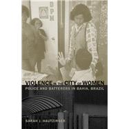 Violence in the City of Women by Hautzinger, Sarah J., 9780520252776