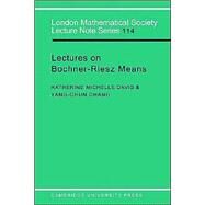 Lectures on Bochner-Riesz Means by Katherine Michelle Davis , Yang-Chun Chang, 9780521312776