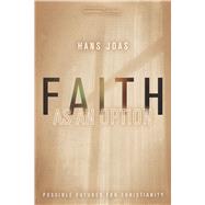 Faith As an Option by Joas, Hans; Skinner, Alex, 9780804792776