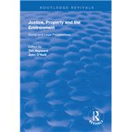Justice, Property and the Environment by Hayward, Tim; O'Neill, John, 9781138322776