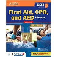 First Aid, CPR, and AED Advanced by American Academy of Orthopaedic Surgeons (AAOS); American College of Emergency Physicians (ACEP); Thygerson, Alton L.; Thygerson, Steven M., 9781284162776