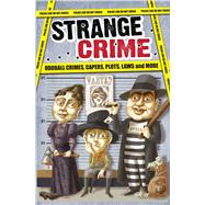 Strange Crime by Portable Press; Hogarth, Sophie, 9781684122776