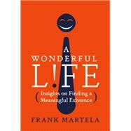 A Wonderful Life by Martela, Frank, 9780062942777