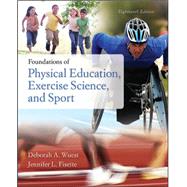 Foundations of Physical Education, Exercise Science, and Sport by Wuest, Deborah; Walton-Fisette, Jennifer, 9780073522777