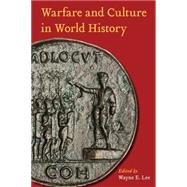 Warfare and Culture in World History by Lee, Wayne E., 9780814752777