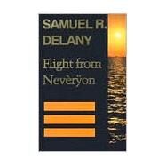 Flight from Neveryon by Delany, Samuel R., 9780819562777