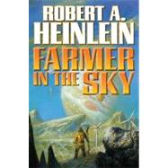 Farmer in the Sky by Heinlein, Robert A., 9781439132777