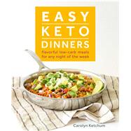 Easy Keto Dinners by Ketchum, Carolyn, 9781628602777