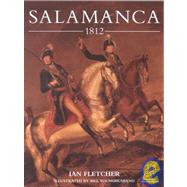 Salamanca 1812 Wellington Crushes Marmont by Fletcher, Ian; Younghusband, Bill, 9781841762777