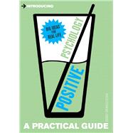 Introducing Positive Psychology A Practical Guide by Grenville-Cleave, Bridget, 9781848312777