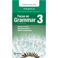 Focus on Grammar 3 MyLab English Access Code Card by Fuchs, Marjorie; Bonner, Margaret; Westheimer, Miriam, 9780134132778