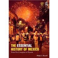 The Essential History of Mexico: From Pre-Conquest to Present by Russell; Philip, 9780415842778