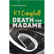 Death for Madame A Prof. John Stubbs Mystery by Campbell, R. T.; Main, Peter, 9780486822778